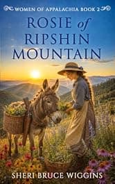 Rosie Of Ripshin Mountain (Women Of Appalachia)